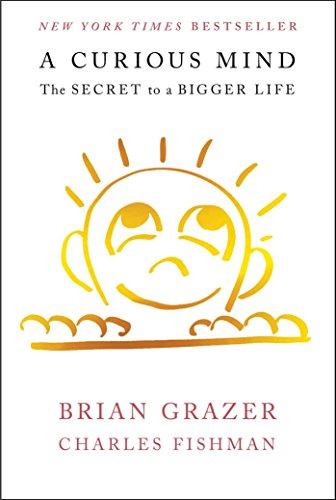 A Curious Mind: The Secret to a Bigger Life Cover
