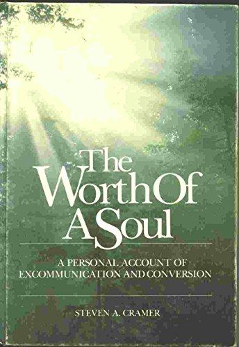 The worth of a soul: A personal account of excommunication and conversion Cover