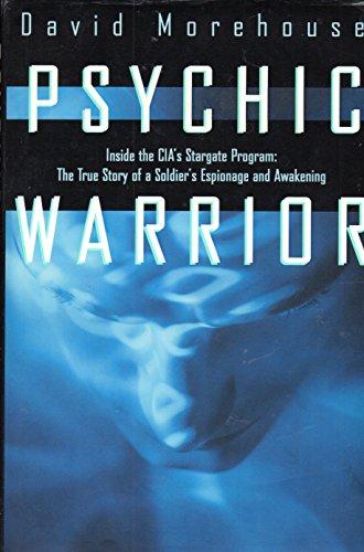 Psychic Warrior: Inside the Cia's Stargate Program : The True Story of a Soldier's Espionage and Awakening Cover