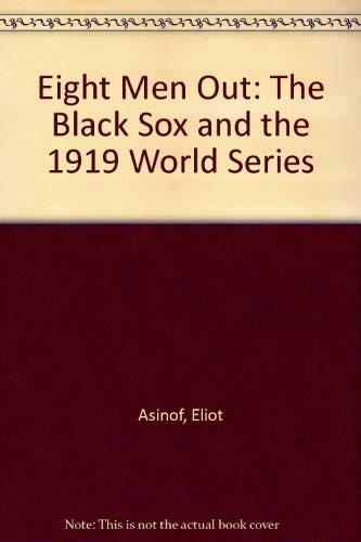 Eight Men Out: The Black Sox and the 1919 World Series Cover