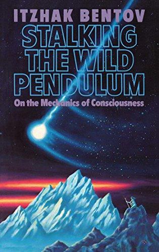Stalking the Wild Pendulum: On the Mechanics of Consciousness Cover