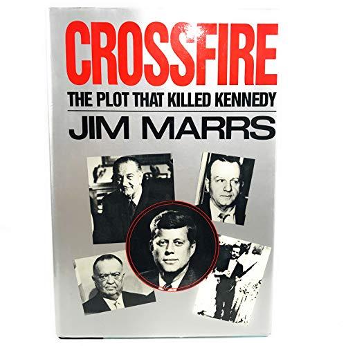 Crossfire: The Plot That Killed Kennedy Cover