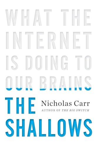 The Shallows: What the Internet Is Doing to Our Brains Cover