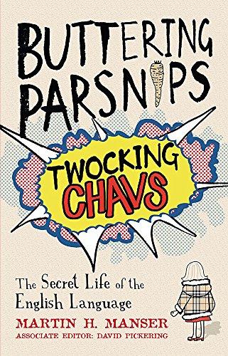 Buttering Parsnips, Twocking Chavs: The Secret Life of the English Language Cover