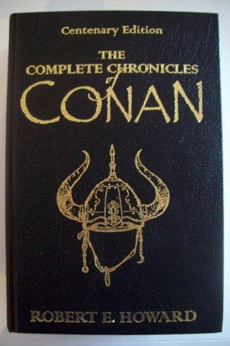 THE COMPLETE CHRONICLES OF CONAN. (CENTENARY EDITION). Hardcover – 2006-EBID:142386505226 Cover