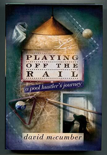 Playing off the Rail:: A Pool Hustler's Journey Cover