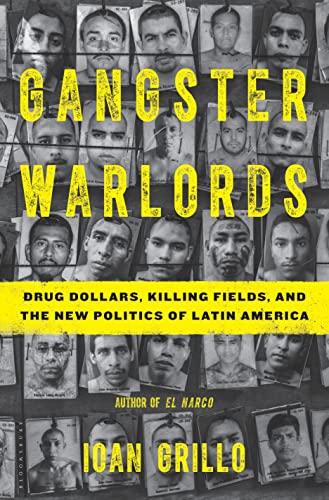 Gangster Warlords: Drug Dollars, Killing Fields, and the New Politics of Latin America Cover