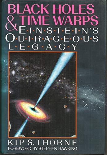 Black Holes and Time Warps: Einstein's Outrageous Legacy (Commonwealth Fund Book Program) Cover