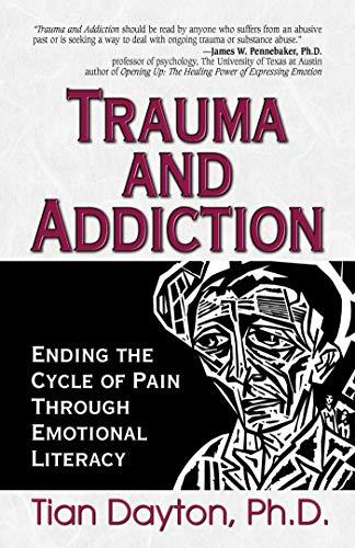 Trauma and Addiction: Ending the Cycle of Pain Through Emotional Literacy Cover