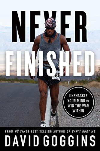 Never Finished: Unshackle Your Mind and Win the War Within Cover