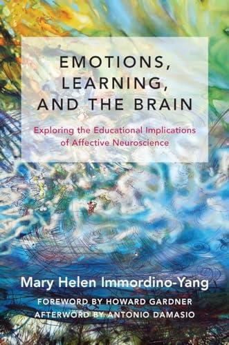 Emotions, Learning, and the Brain: Exploring the Educational Implications of Affective Neuroscience (The Norton Series on the Social Neuroscience of Education) Cover