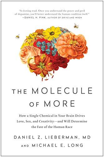 The Molecule of More: How a Single Chemical in Your Brain Drives Love, Sex, and Creativity―and Will Determine the Fate of the Human Race Cover
