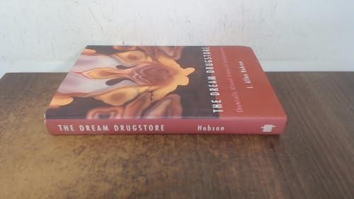 The Dream Drugstore: Chemically Altered States of Consciousness Cover