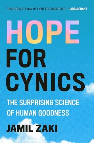 Hope for Cynics: The Surprising Science of Human Goodness Cover