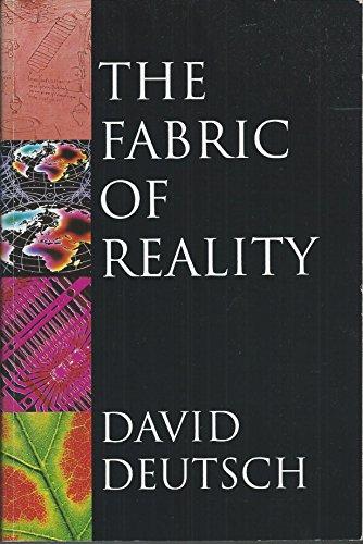 The Fabric of Reality: The Science of Parallel Universes and Its Implications Cover