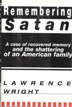Remembering Satan: A Case of Recovered Memory and the Shattering of a American Family Cover