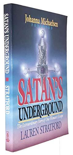 Satan's Underground : The Extraordinary Story of One Woman's Escape Cover
