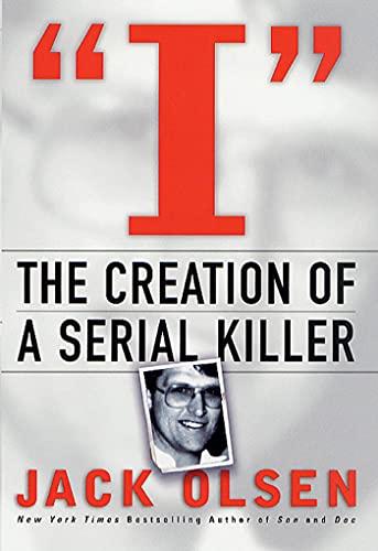 I: The Creation of a Serial Killer: The Creation of a Serial Killer Cover