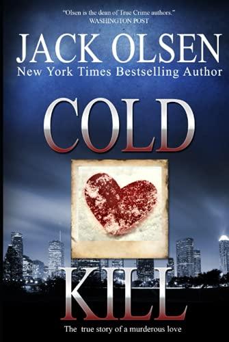 Cold Kill: The True Story of a Murderous Love Cover