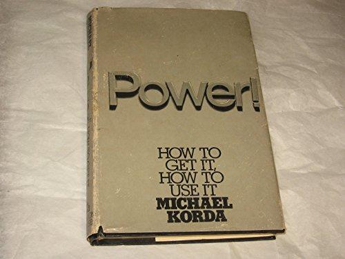 Power!: How to Get It, How to Use It Cover