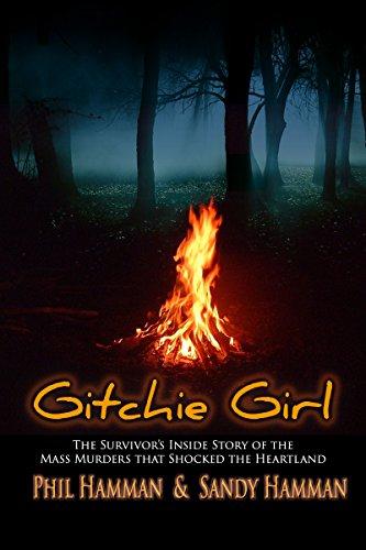Gitchie Girl: The Survivor's Inside Story of the Mass Murders that Shocked the Heartland Cover
