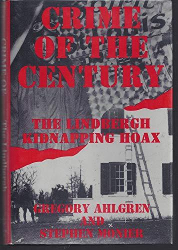 Crime of the Century: The Lindbergh Kidnapping Hoax Cover