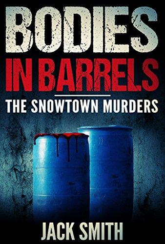 Bodies in Barrels: The Snowtown Murders Cover