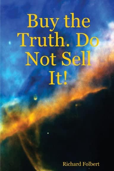 Buy the Truth. Do Not Sell It! Cover
