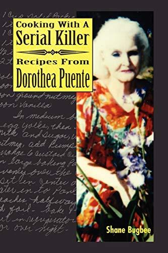 Cooking with a Serial Killer Recipes From Dorothea Puente Cover