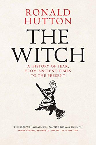 The Witch: A History of Fear, from Ancient Times to the Present Cover