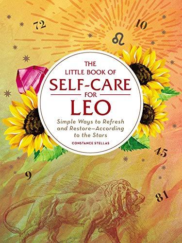 The Little Book of Self-Care for Leo: Simple Ways to Refresh and Restore―According to the Stars (Astrology Self-Care) Cover
