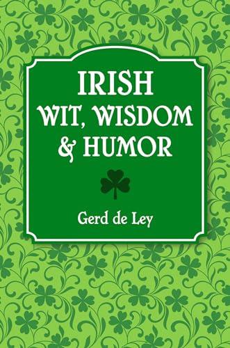 Irish Wit, Wisdom and Humor: The Complete Collection of Irish Jokes, One-Liners & Witty Sayings Cover