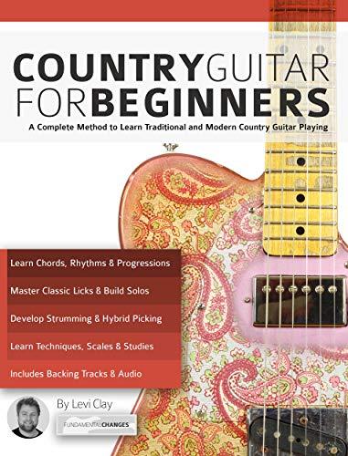 Country Guitar for Beginners: A Complete Country Guitar Method to Learn Traditional and Modern Country Guitar Playing (Learn How to Play Country Guitar) Cover