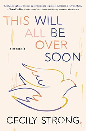 This Will All Be Over Soon: A Memoir Cover