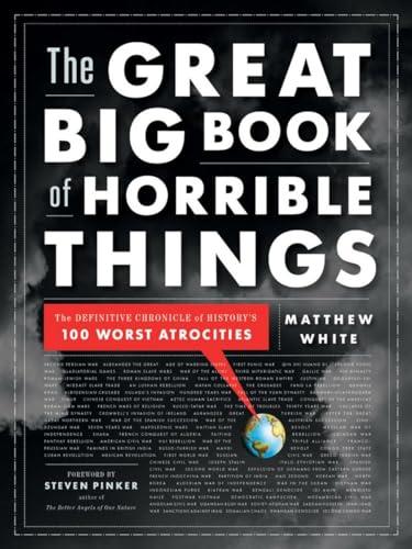 The Great Big Book of Horrible Things: The Definitive Chronicle of History's 100 Worst Atrocities Cover