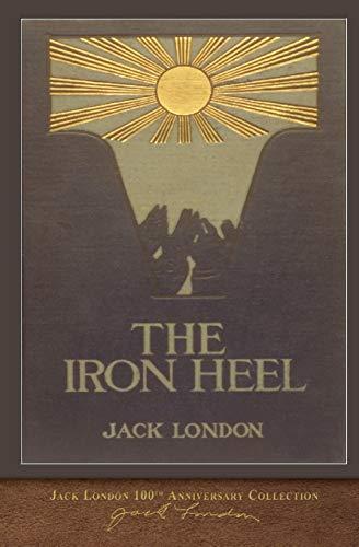 The Iron Heel: 100th Anniversary Collection Cover