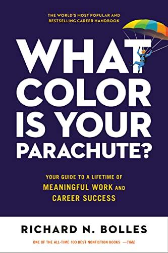What Color Is Your Parachute?: Your Guide to a Lifetime of Meaningful Work and Career Success cover