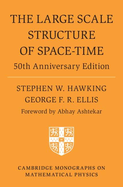 The Large Scale Structure of Space-Time: 50th Anniversary Edition (Cambridge Monographs on Mathematical Physics) Cover