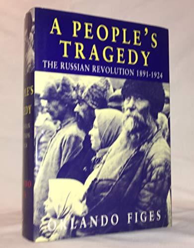 A People's Tragedy: A History of the Russian Revolution Cover