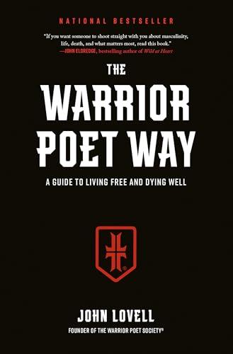 The Warrior Poet Way: A Guide to Living Free and Dying Well Cover