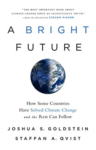 A Bright Future: How Some Countries Have Solved Climate Change and the Rest Can Follow Cover