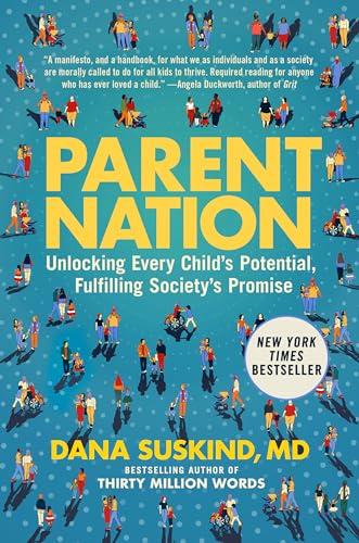 Parent Nation: Unlocking Every Child's Potential, Fulfilling Society's Promise Cover