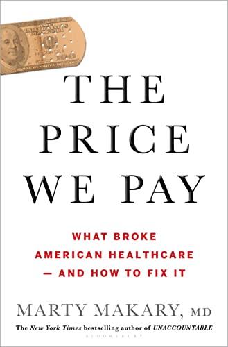 The Price We Pay: What Broke American Health Care--and How to Fix It Cover