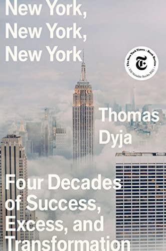 New York, New York, New York: Four Decades of Success, Excess, and Transformation Cover