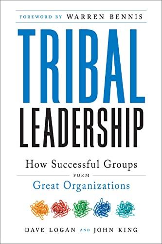 Tribal Leadership: Leveraging Natural Groups to Build a Thriving Organization Cover