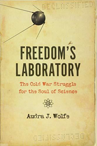 Freedom's Laboratory: The Cold War Struggle for the Soul of Science Cover