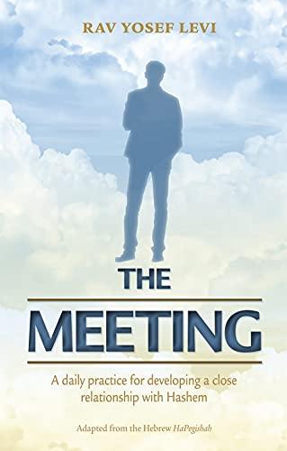 The Meeting: A Daily Practice For Developing A Close Relationship With Hashem Cover