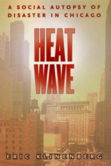 Heat Wave: A Social Autopsy of Disaster in Chicago Cover