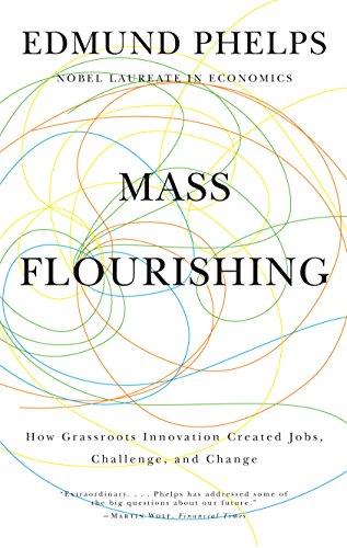Mass Flourishing: How Grassroots Innovation Created Jobs, Challenge, and Change Cover