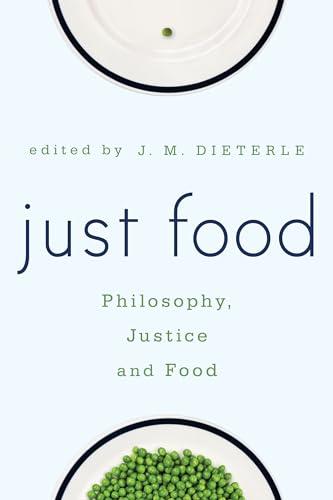 Just Food: Philosophy, Justice and Food Cover